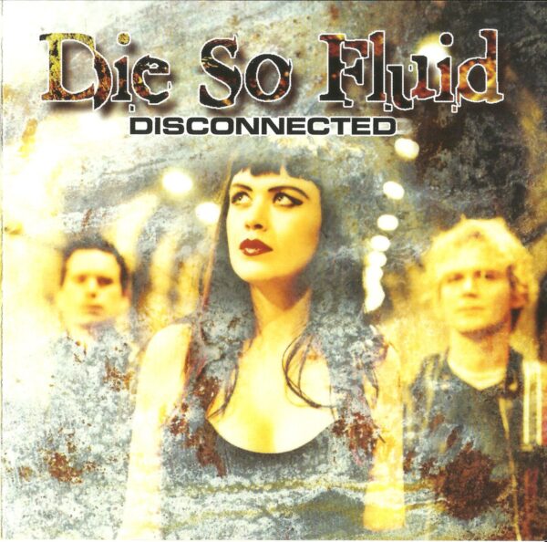 Die So Fluid - Disconnected