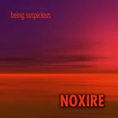Noxire – Being Superstitious/Demo Mix