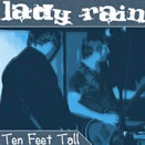 Lady Rain - Ten Feet Tall
