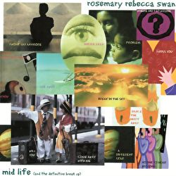 Rosemary Rebecca Swan – Mid Life (and the definitive break up) LP