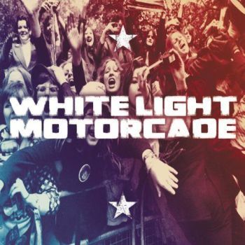 White Light Motorcade – Thank You, Goodnight LP