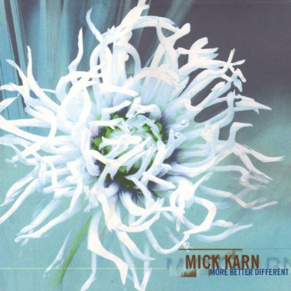Mick Karn - More, Better, Different
