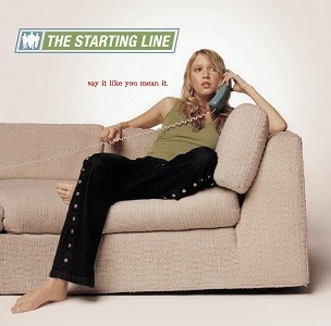 The Starting Line - Say it Like You Mean It