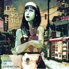Die So Fluid – Spawn of Dysfunction LP