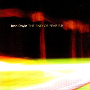 Josh Doyle - The End of Fear