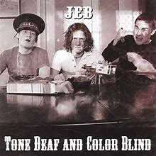JEB – Tone Deaf and Colorblind LP
