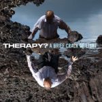 Therapy? – A Brief Crack of Light