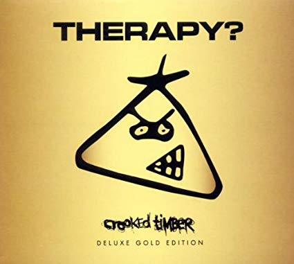 Therapy? - Crooked Timber Gold Edition