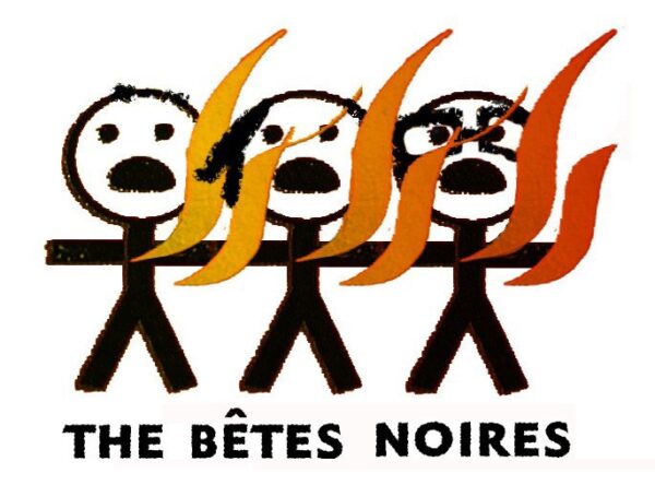 The Betes Noires