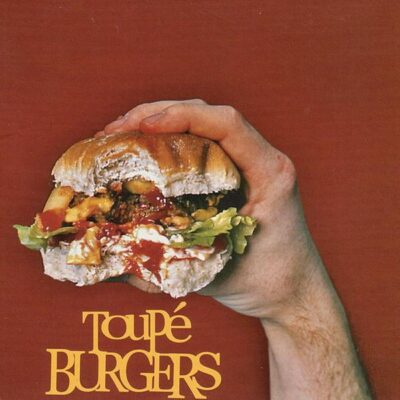 Toupe - Burgers