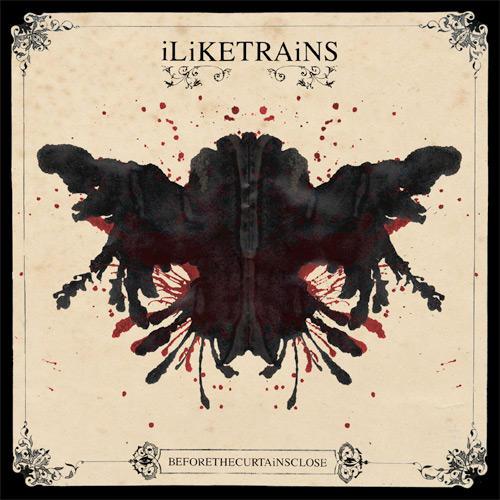 iLiKETRAiNS - Before The Curtains Close