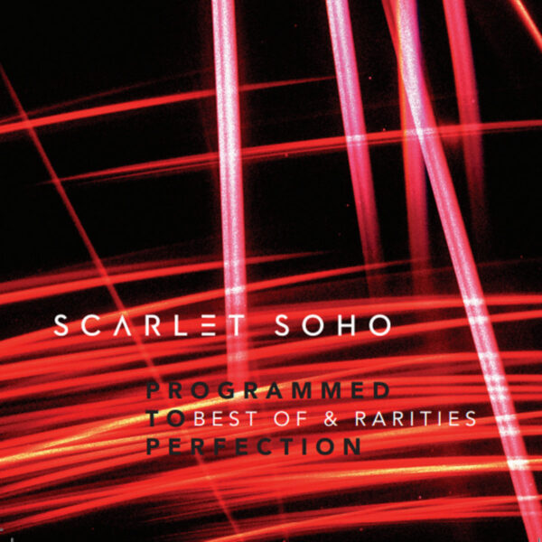 Scarlet Soho - Programmed to Perfection