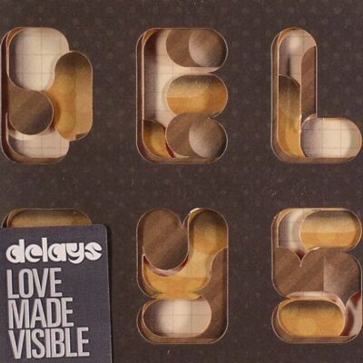 Delays – Love Made Visible EP