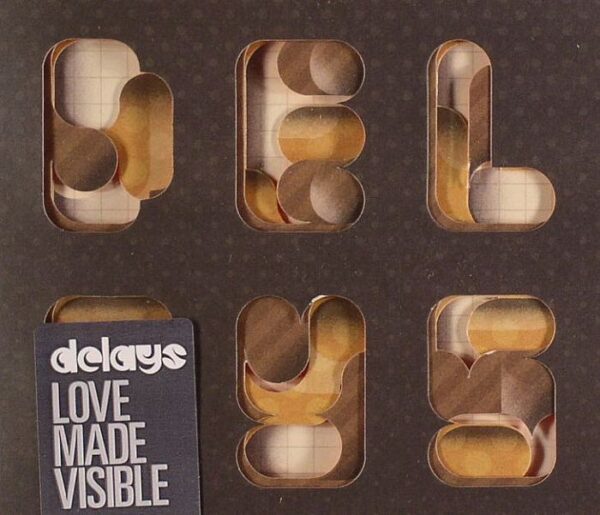 Delays - Love Made Visible