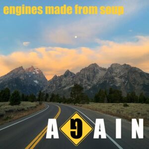 Engines Made From Soup – Again LP