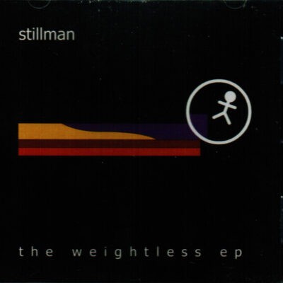 Stillman - The Weightless EP