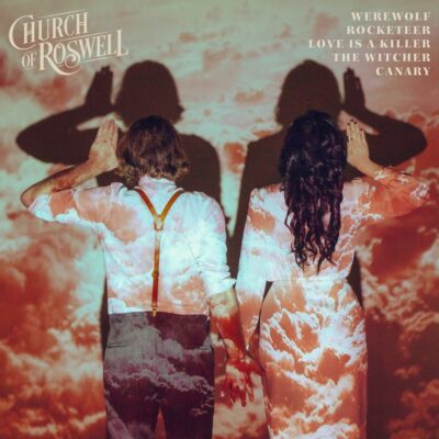 Church of Roswell – Here Comes… EP