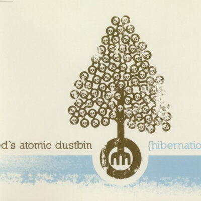 Ned’s Atomic Dustbin – Hibernation
