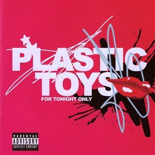 Plastic Toys - For Tonight Only