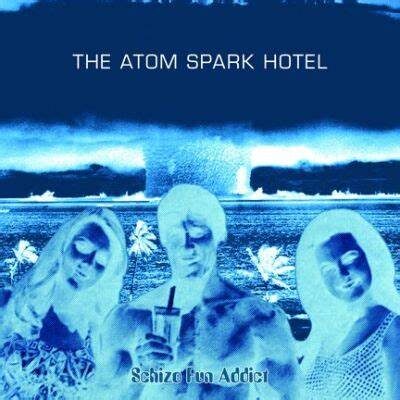 Schizo Fun Addict - The Atom Spark Hotel LP
