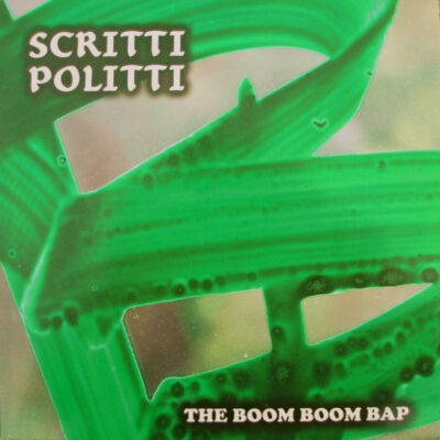 Scritti Politti – The Boom Boom Bap