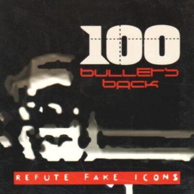 100 Bullets Back - Refute Fake Icons LP