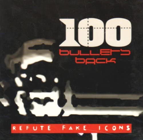 100 Bullets Back - Refute Fake Icons LP