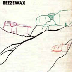 Beezewax - When You Stood Up