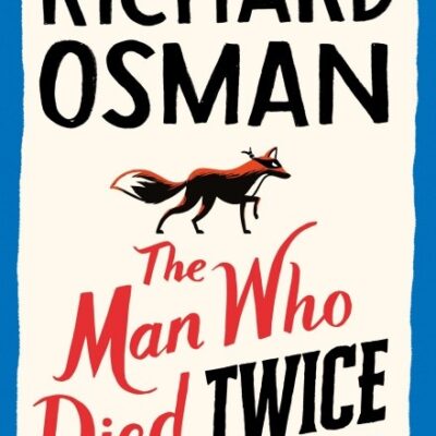 Richard Osman - The Man Who Died Twice