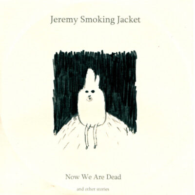 Jeremy Smoking Jacket - Now We Are Dead... and Other Stories