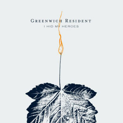 Greenwich Resident - I Hid My Heroes EP