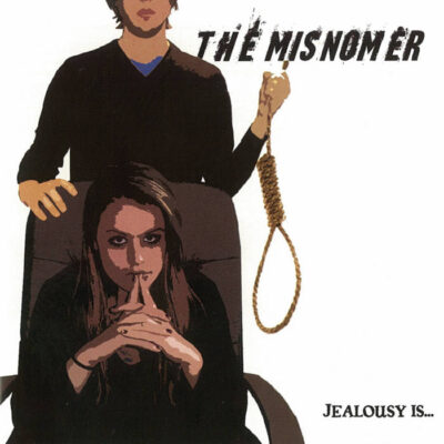 The Misnomer – Jealousy is a Legacy Mini-LP