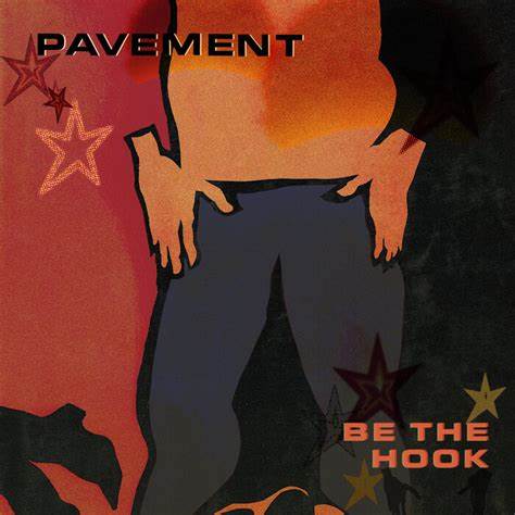 Pavement - Be The Hook