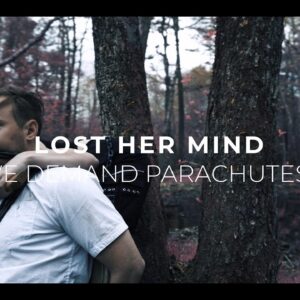 We Demand Parachutes – Lost Her Mind (feat. Olivia Castriota)
