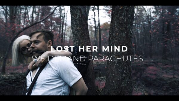 We Demand Parachutes - Lost Her Mind