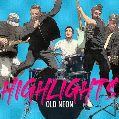 Old Neon - Highlights