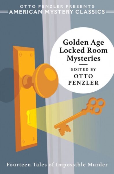 Otto Penzler - Golden Age Locked Room Mysteries