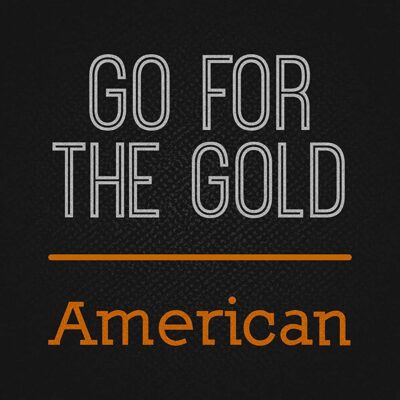 Go For The Gold - American