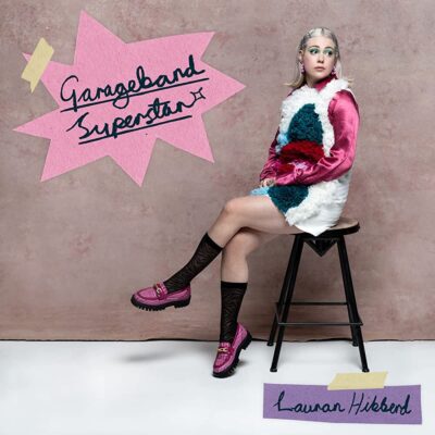 Lauran Hibberd – Garageband Superstar LP