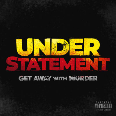 Understatement – Get Away With Murder LP
