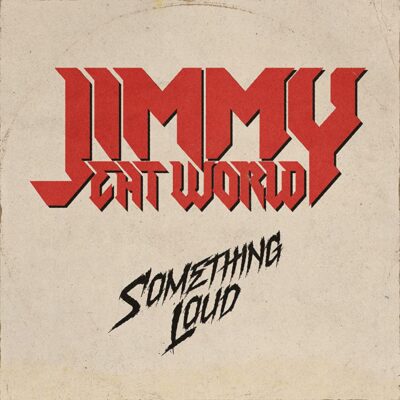 Jimmy Eat World - Something Loud