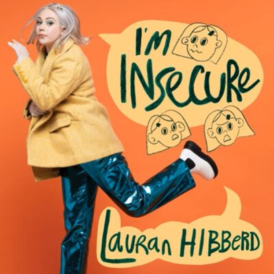 Lauran Hibberd - I'm Insecure