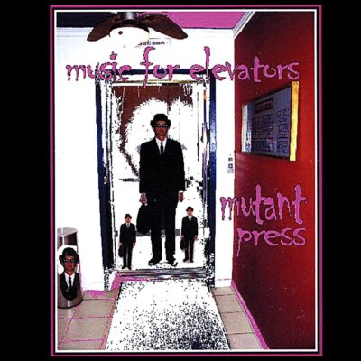 Mutant Press - Music for Elevators EP