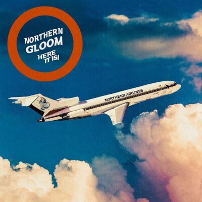 Northern Gloom – Here It Is! LP