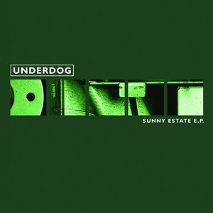 Underdog – Sunny Estate EP