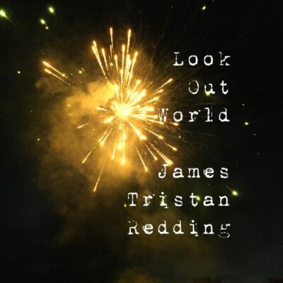 James Tristan Redding – Look Out World LP