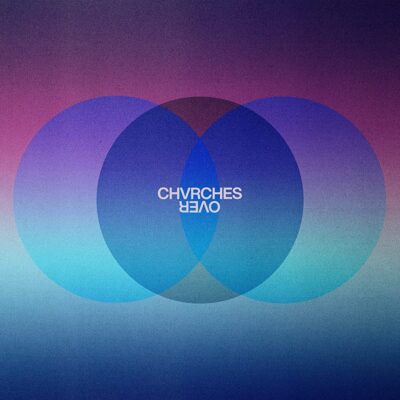 Chvrches - Over