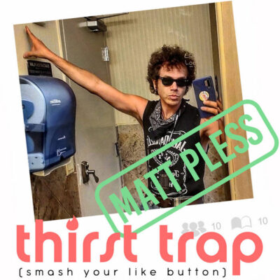 Matt Pless – Thirst Trap