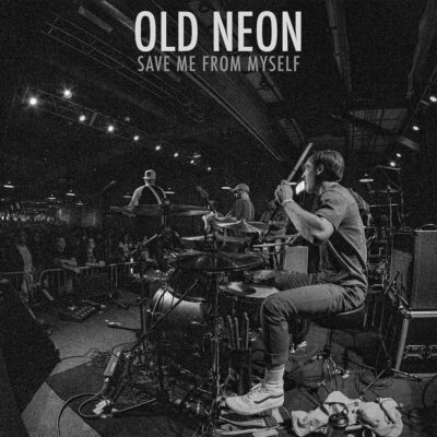 Old Neon - Save Me From Myself