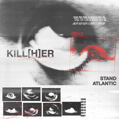 Stand Atlantic – kill[h]er